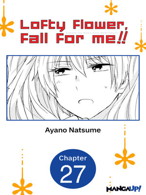 cover image of Lofty Flower, Fall for Me!!, Chapter 27